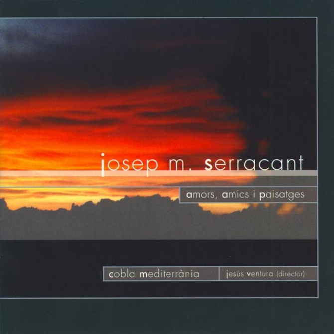 Josep M. Serracant. Amors, amics i paisatges